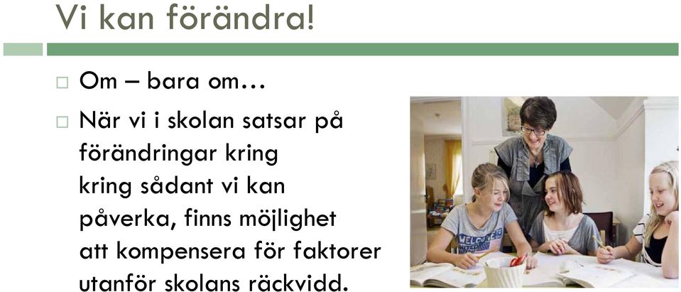 förändringar kring kring sådant vi kan