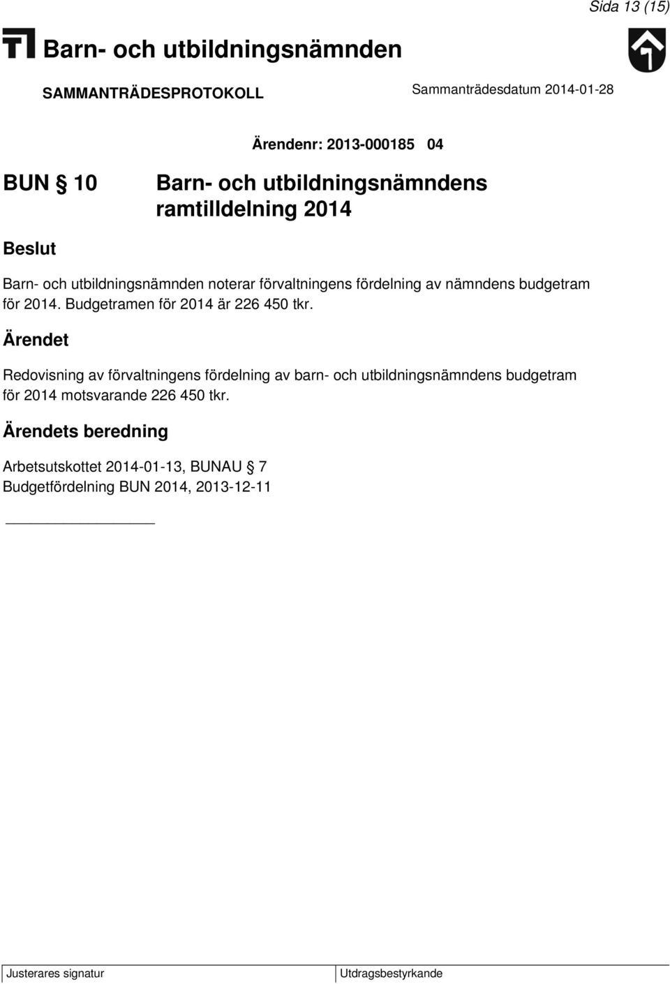 Redovisning av förvaltningens fördelning av barn- och utbildningsnämndens budgetram för 2014