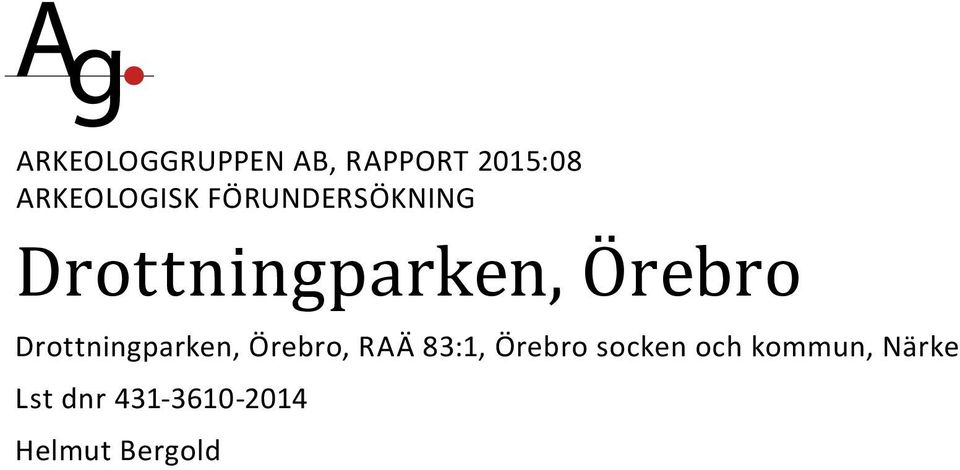 Drottningparken, Örebro, RAÄ 83:1, Örebro