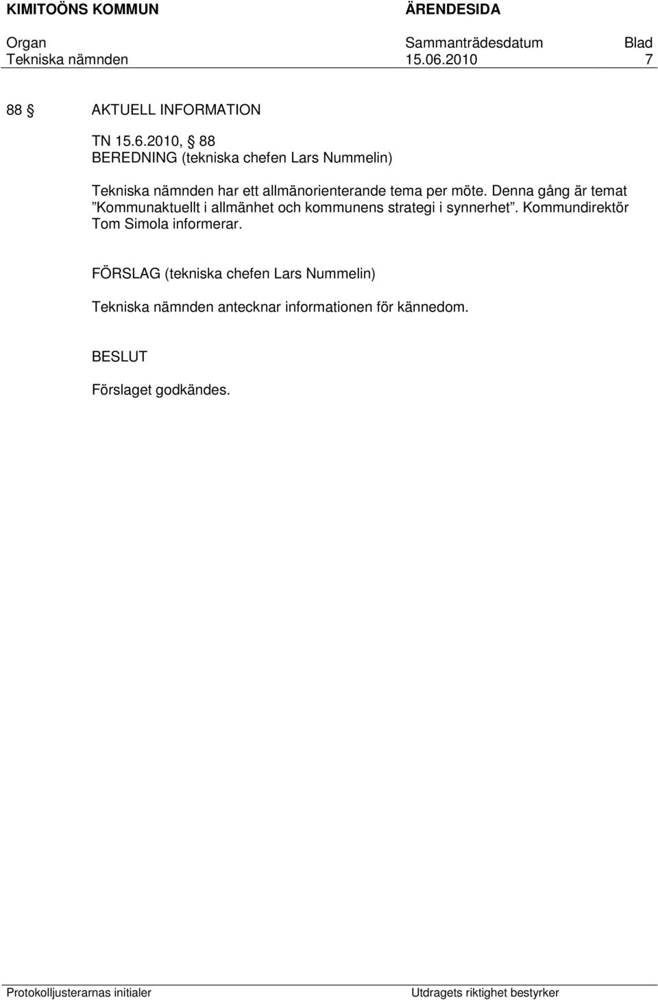 allmänorienterande tema per möte.