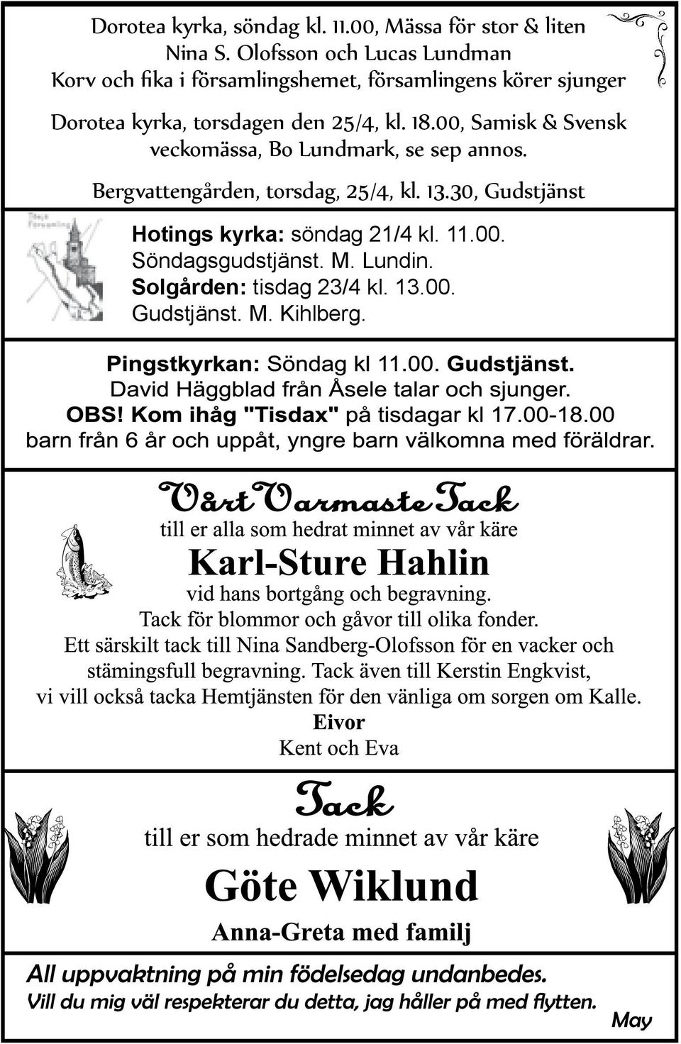 torsdagen den 25/4, kl. 18.00, Samisk & Svensk veckomässa, Bo Lundmark, se sep annos.