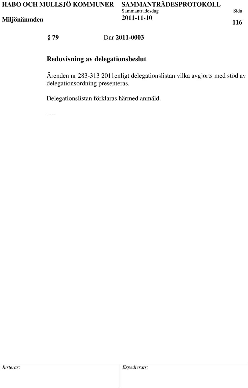 delegationslistan vilka avgjorts med stöd av