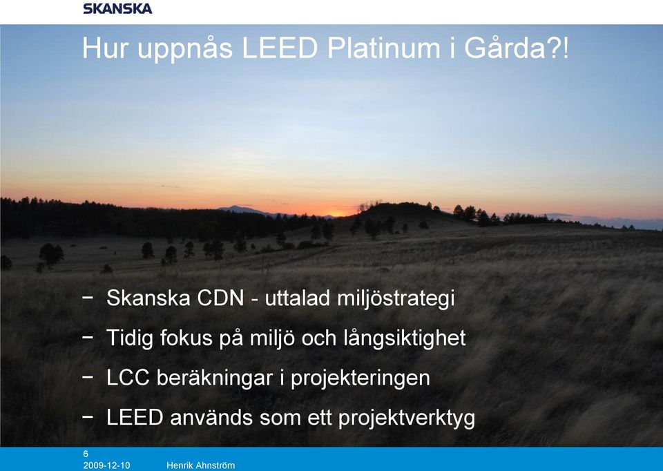 fokus på miljö och långsiktighet LCC