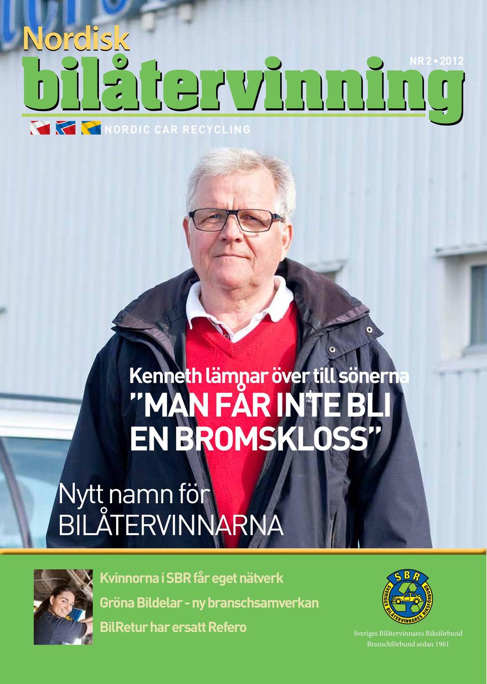 Refero Sveriges Bilåtervinnares Riksförbund Branschförbund sedan 1961 nordisk bilåtervinning 1 2012 nbå 1 Blå=