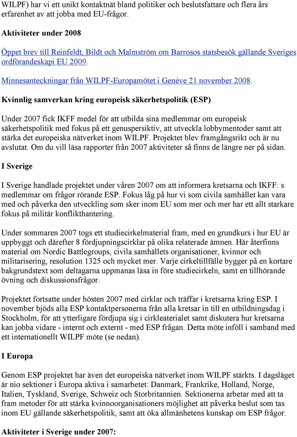 Minnesanteckningar från WILPF-Europamötet i Genève 21 november 2008.