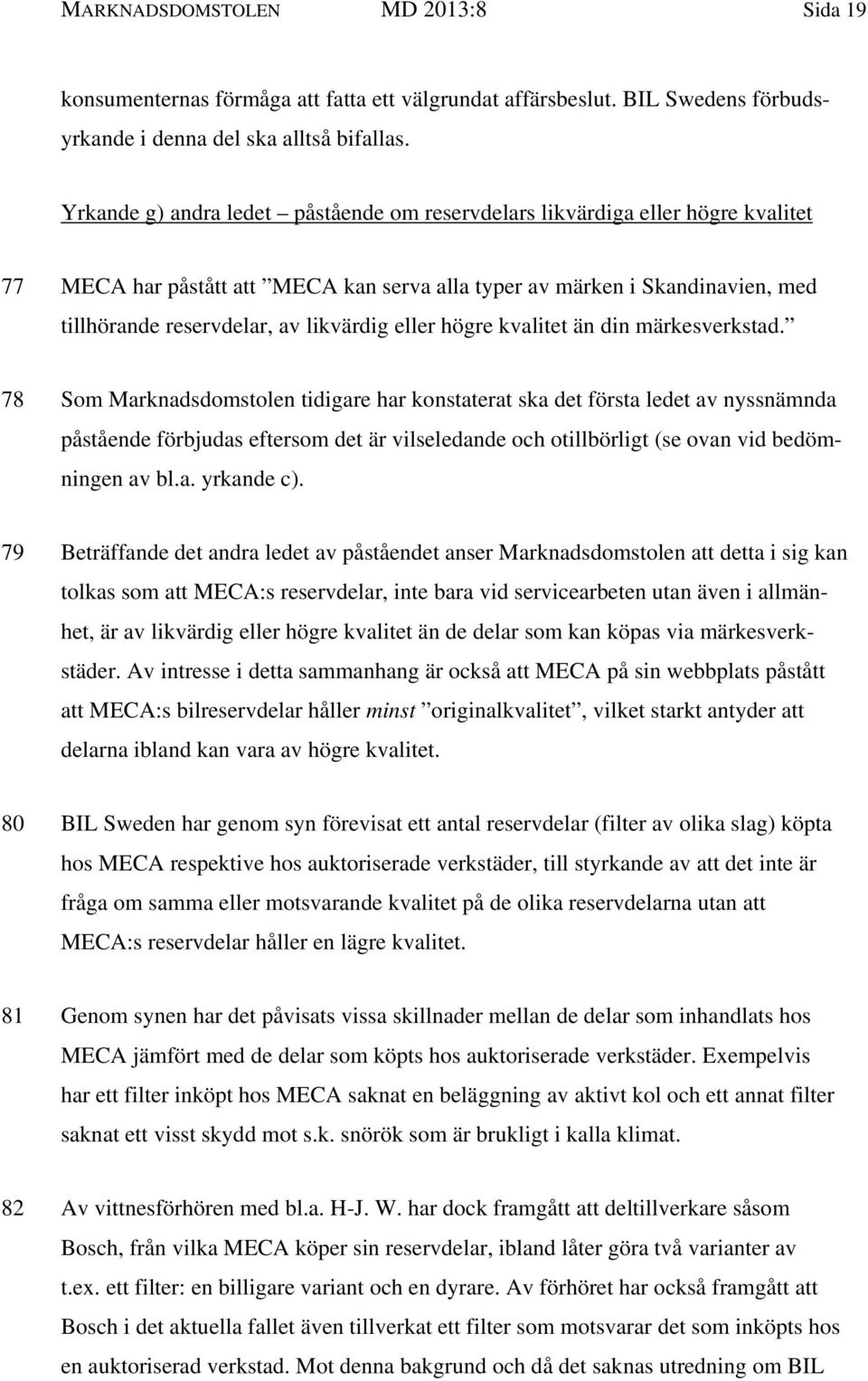 eller högre kvalitet än din märkesverkstad.