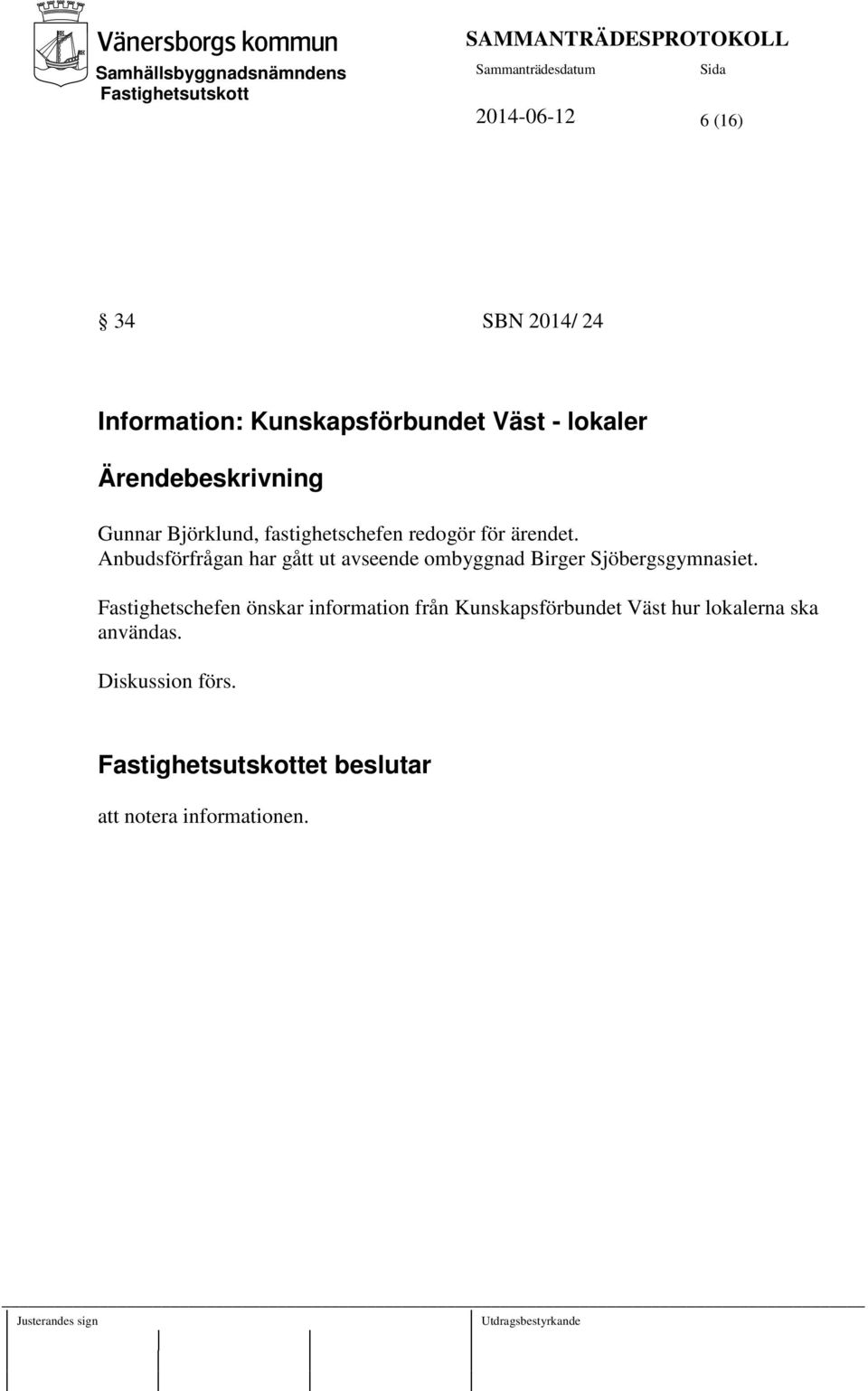 Anbudsförfrågan har gått ut avseende ombyggnad Birger Sjöbergsgymnasiet.