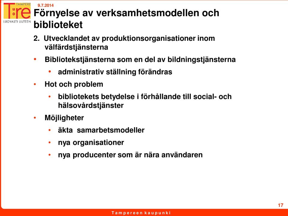 av bildningstjänsterna administrativ ställning förändras Hot och problem bibliotekets betydelse i