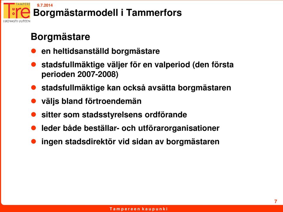 stadsfullmäktige kan också avsätta borgmästaren väljs bland förtroendemän sitter som