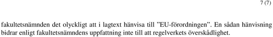 En sådan hänvisning bidrar enligt