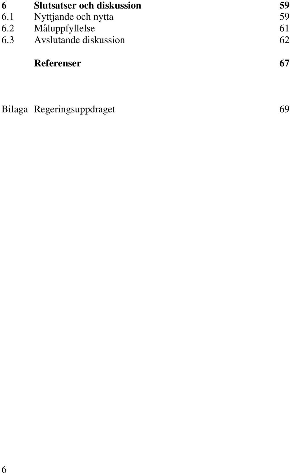 2 Måluppfyllelse 61 6.