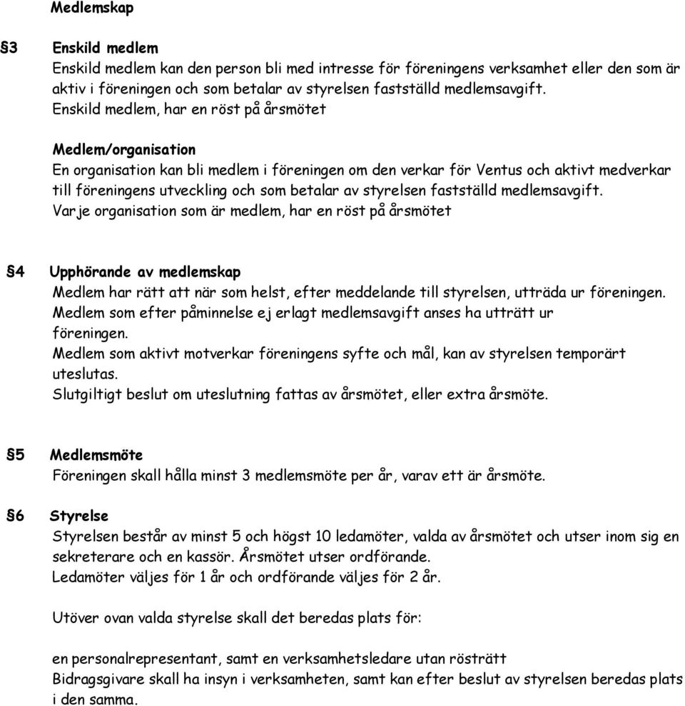 styrelsen fastställd medlemsavgift.