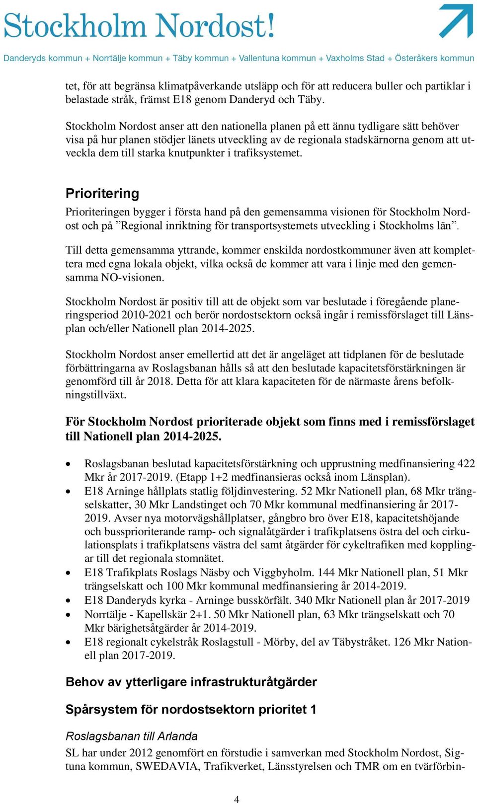 knutpunkter i trafiksystemet.
