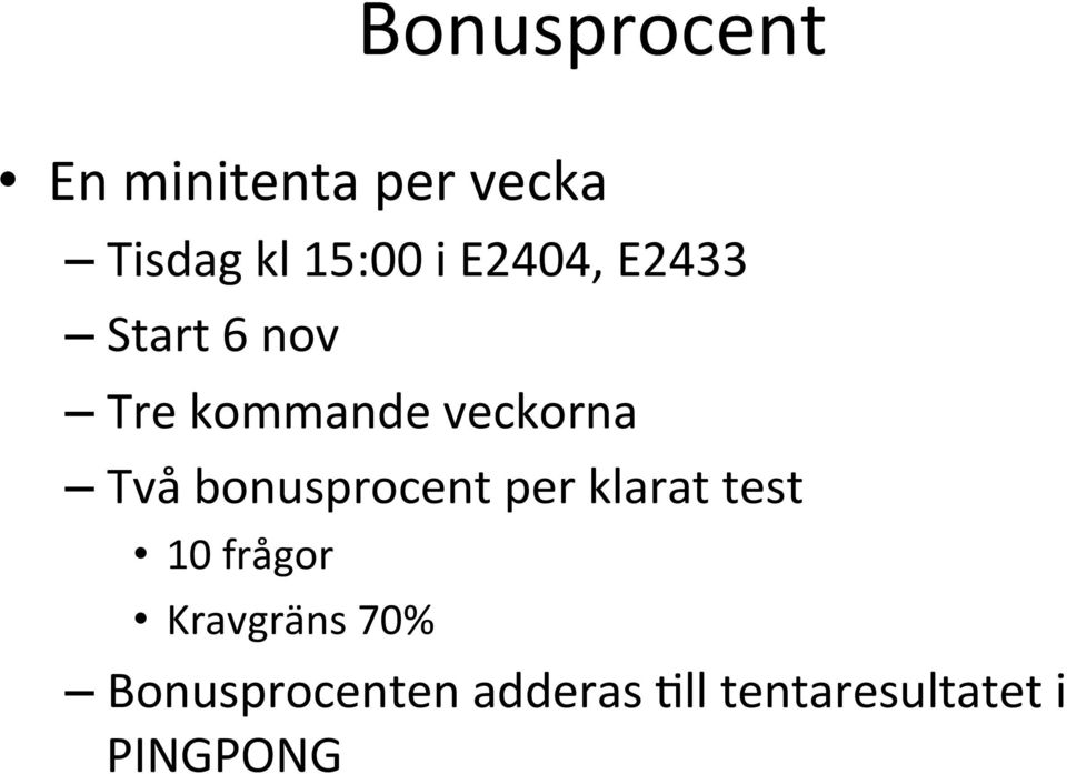 bonusprocent per klarat test 10 frågor Kravgräns 70%