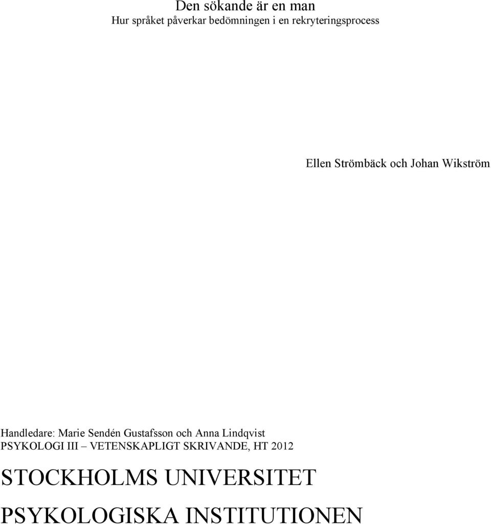 Marie Sendén Gustafsson och Anna Lindqvist PSYKOLOGI III