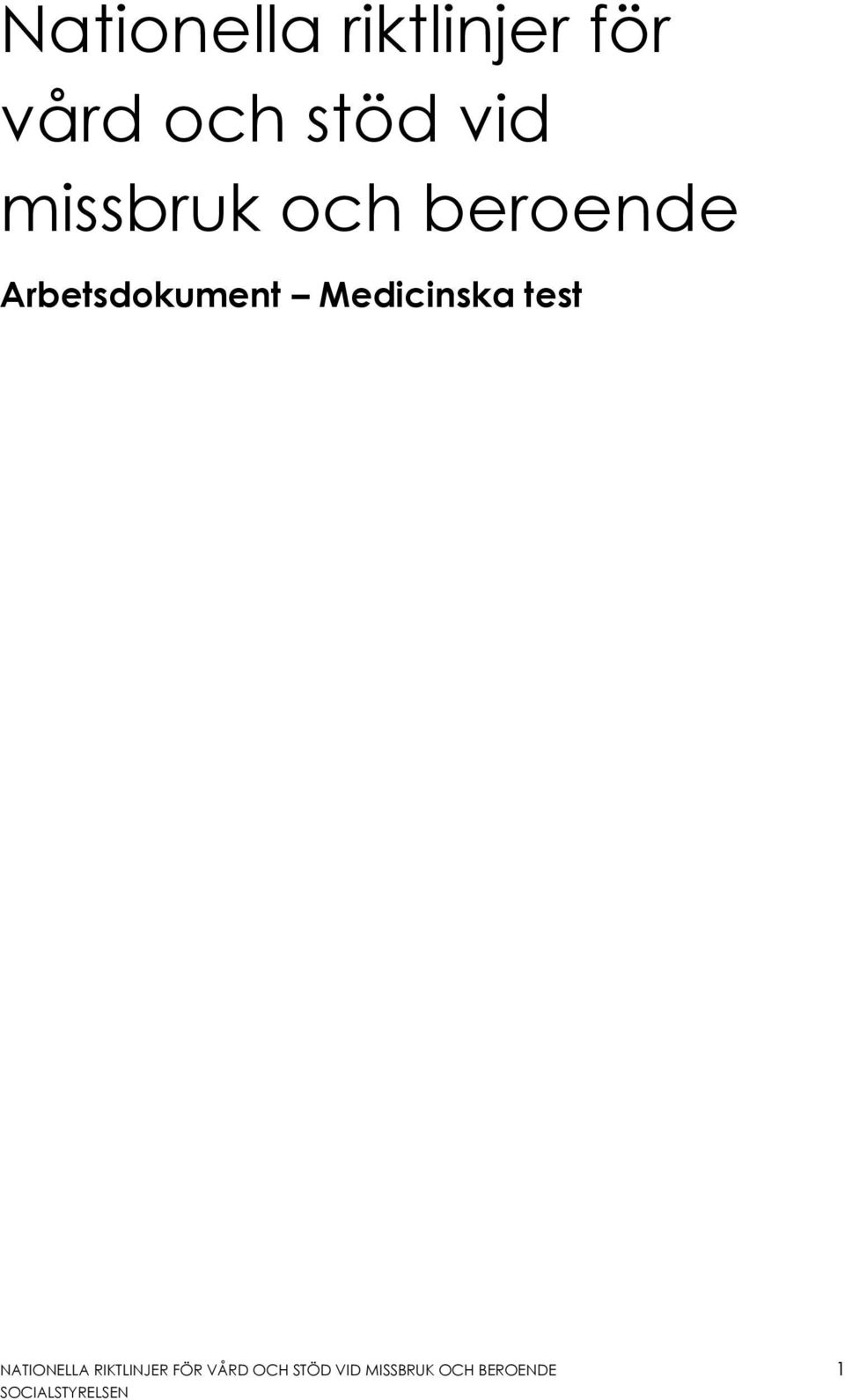 Medicinska test NATIONELLA RIKTLINJER