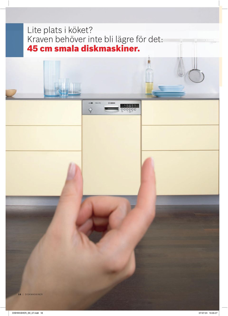 det: 45 smala diskmaskiner.