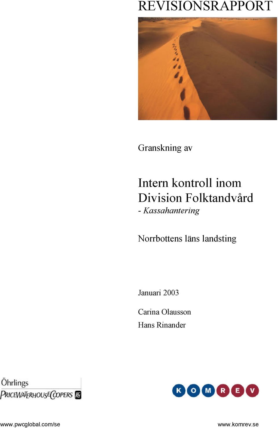Norrbottens läns landsting Januari 2003 Carina