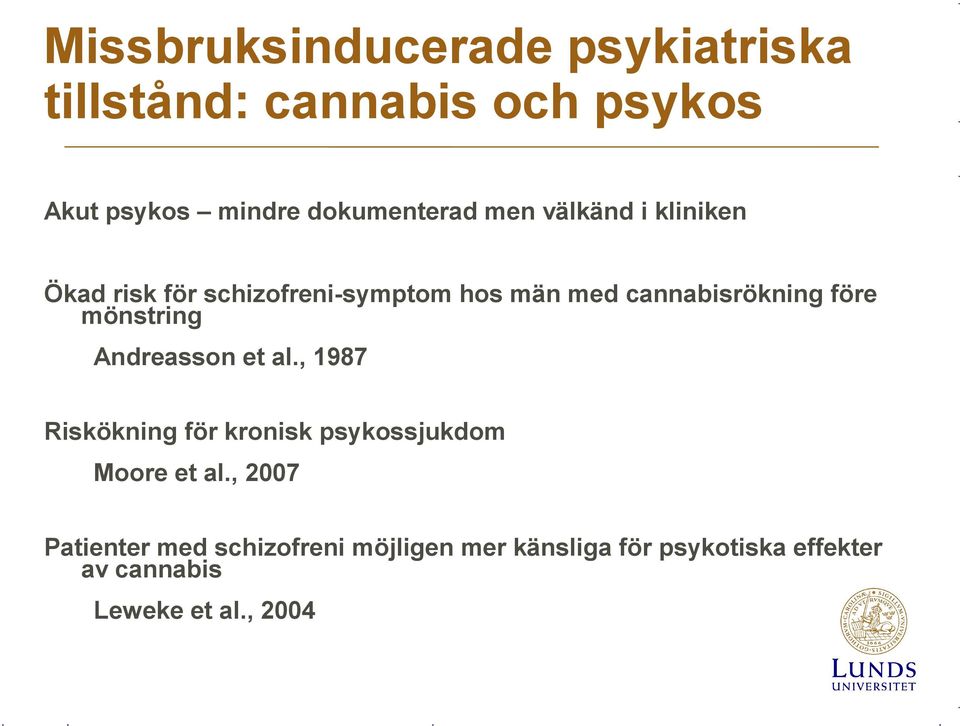 cannabisrökning före mönstring Andreasson et al.