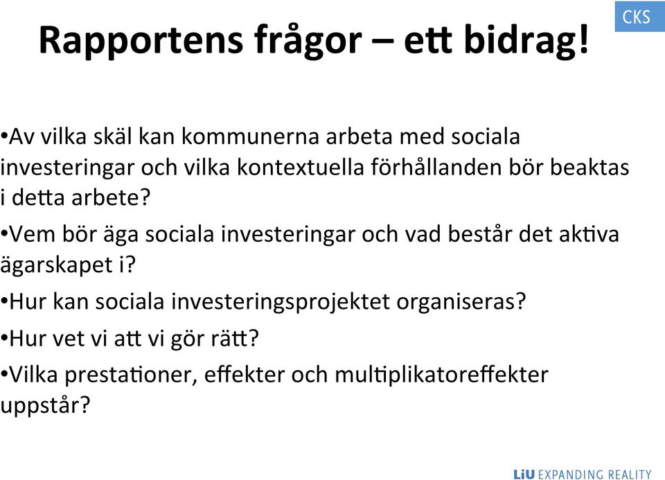 förhållanden bör beaktas i dewa arbete?