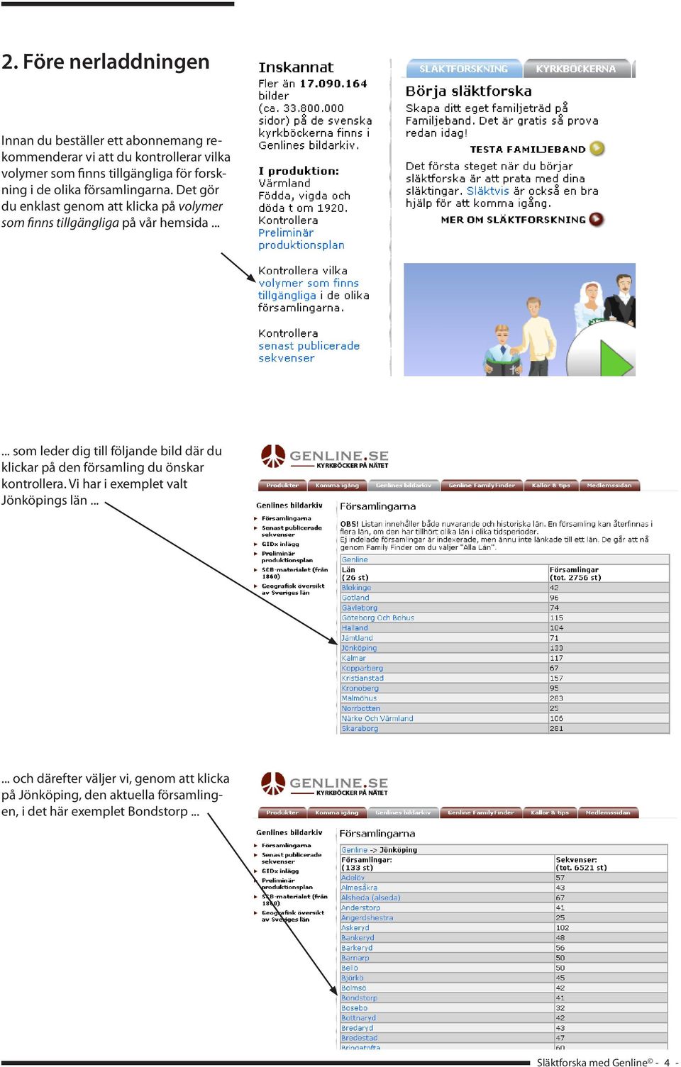 ..... som leder dig till följande bild där du klickar på den församling du önskar kontrollera. Vi har i exemplet valt Jönköpings län.