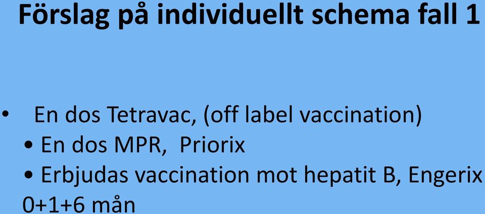 vaccination) En dos MPR, Priorix