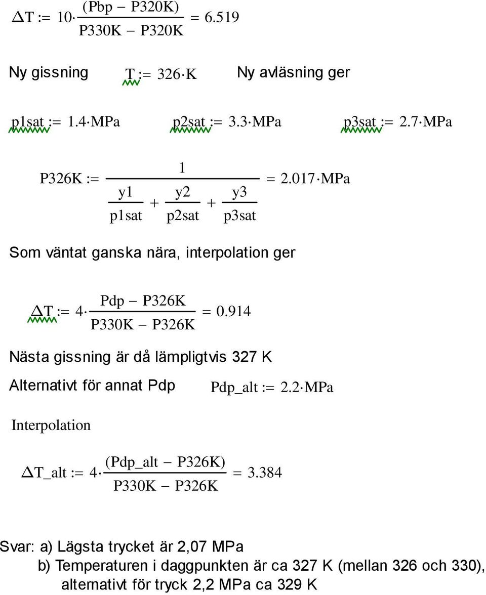 94 P330K P326K Nästa gissning är då lämpligtvis 327 K Alternativt för annat Pdp Pdp_alt 2.