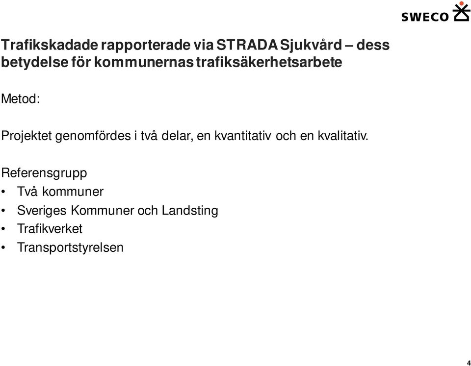 Referensgrupp Två kommuner Sveriges