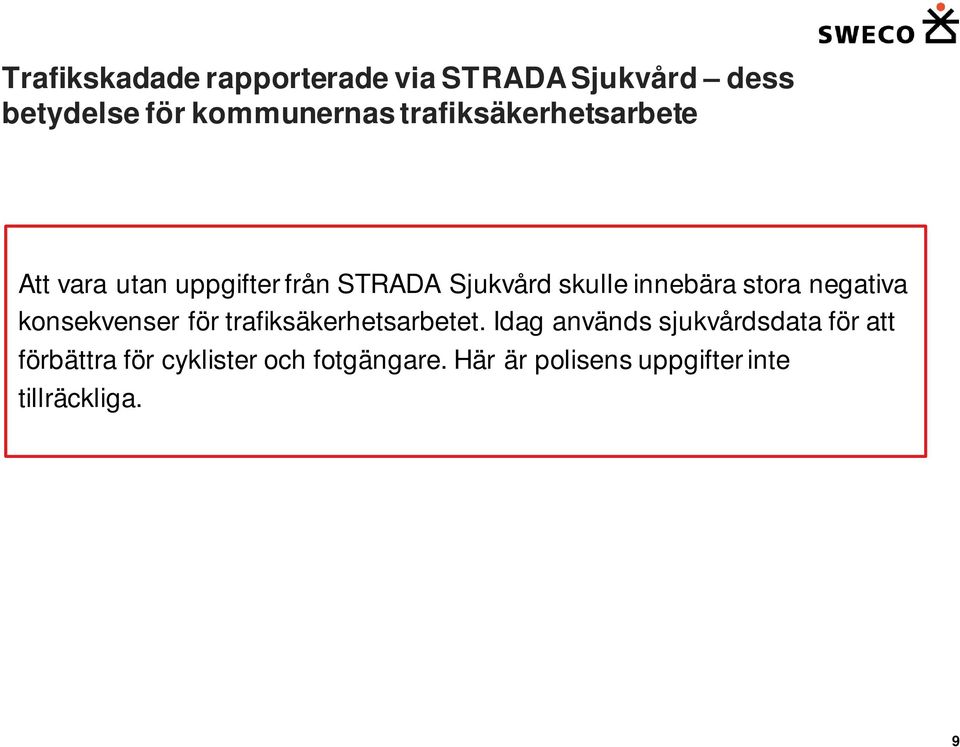 trafiksäkerhetsarbetet.