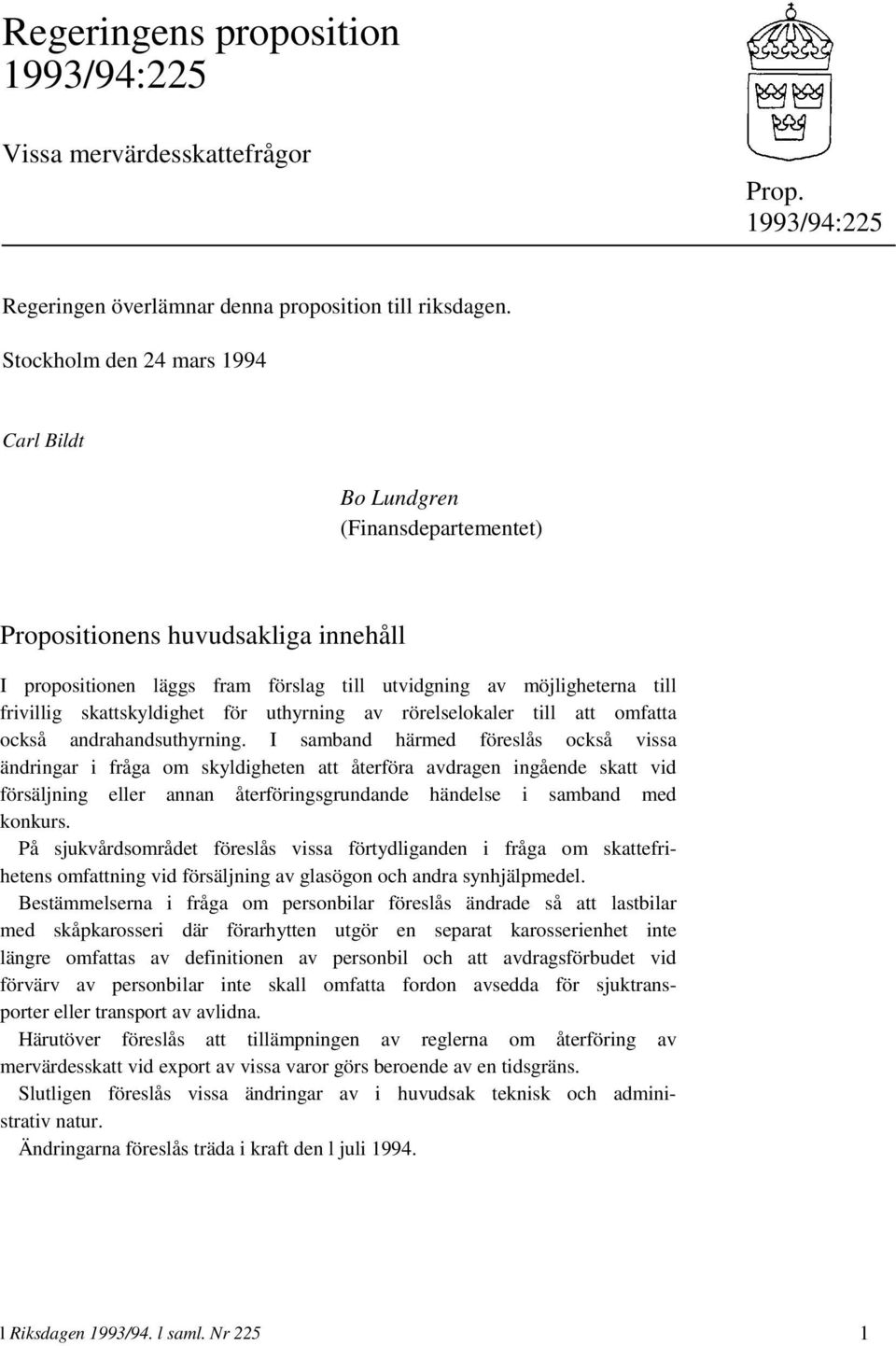 skattskyldighet för uthyrning av rörelselokaler till att omfatta också andrahandsuthyrning.