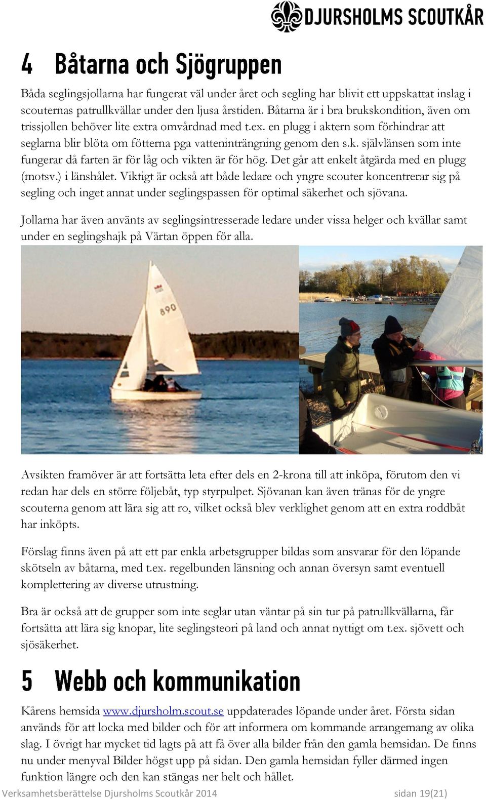 Det går att enkelt åtgärda med en plugg (motsv.) i länshålet.