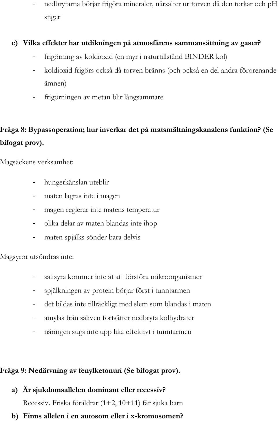 Bypassoperation; hur inverkar det på matsmältningskanalens funktion? (Se bifogat prov).