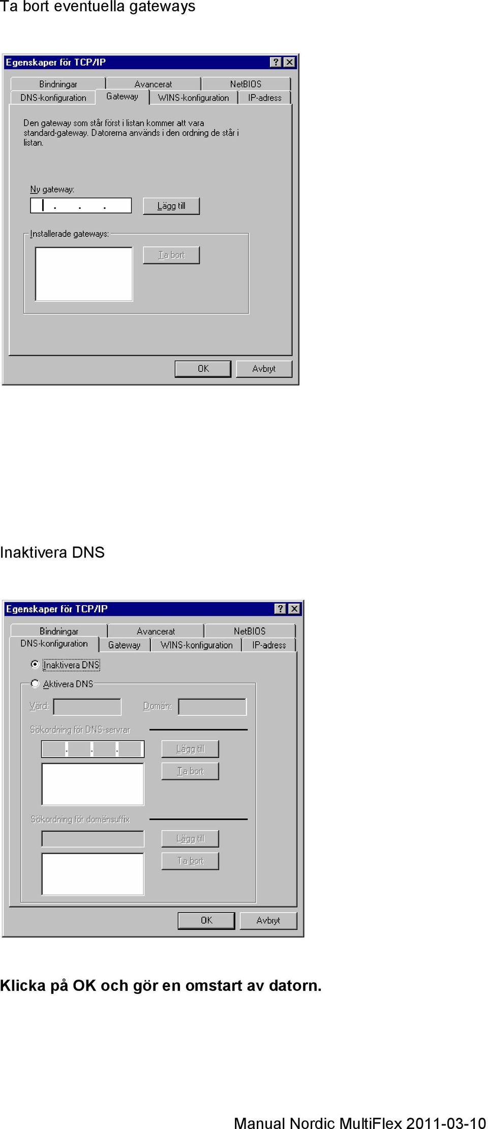 DNS Klicka på OK och