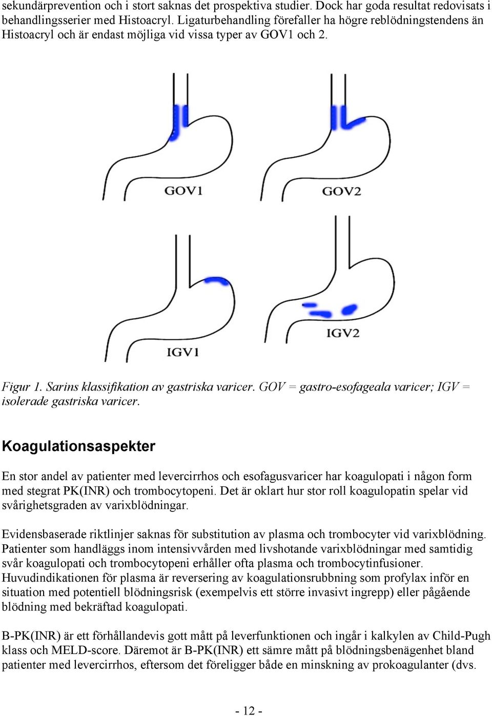 GOV = gastro-esofageala varicer; IGV = isolerade gastriska varicer.