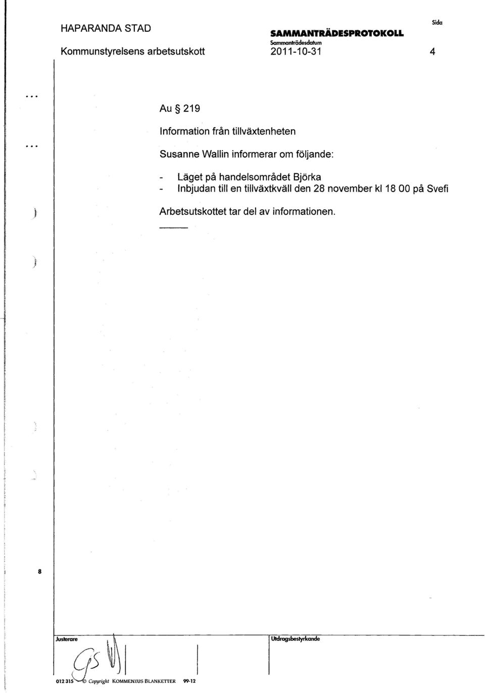 till en tillväxtkväll den 28 november kl 18 00 på Svefi Arbetutkottet tar del av