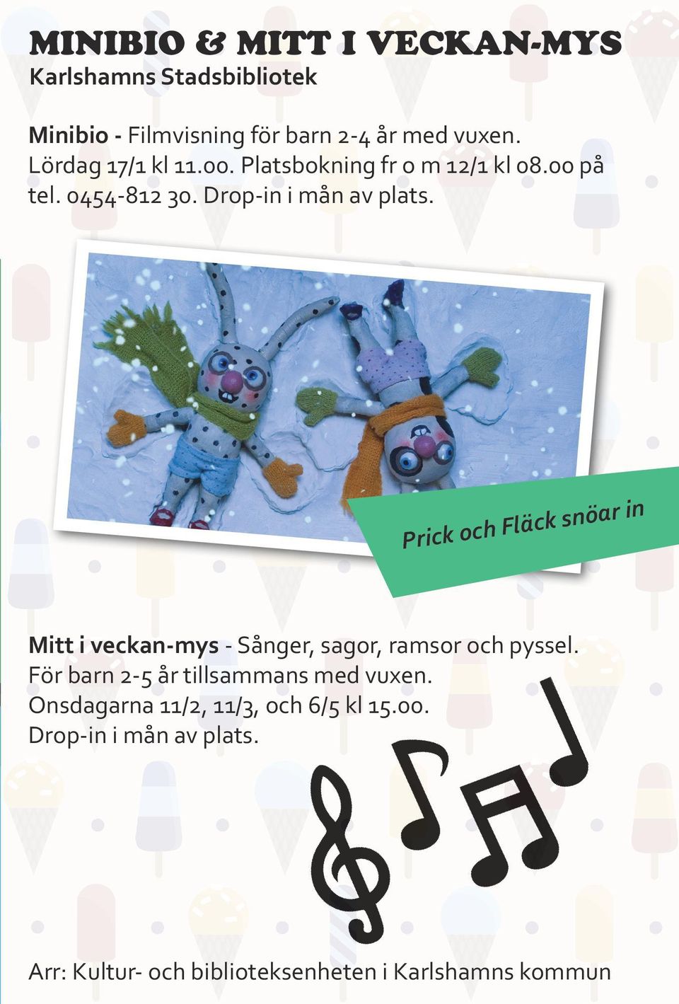 Prick och Fläck snöar in Mitt i veckan-mys - Sånger, sagor, ramsor och pyssel.