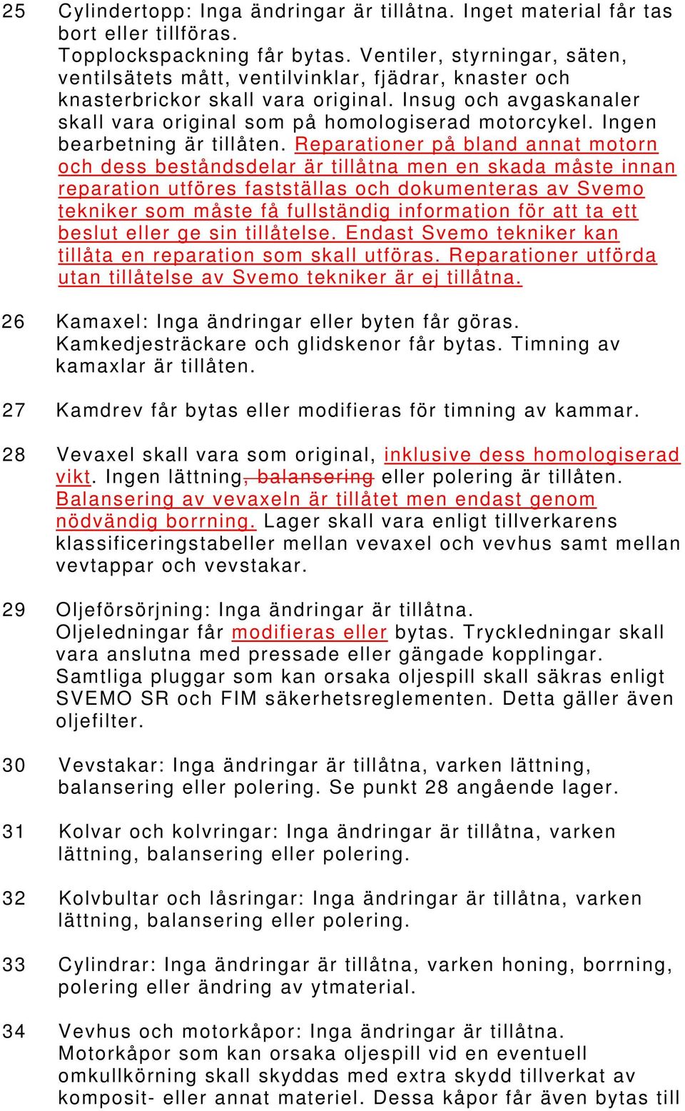 Ingen bearbetning är tillåten.
