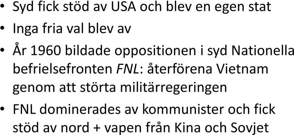 FNL: återförena Vietnam genom att störta militärregeringen FNL