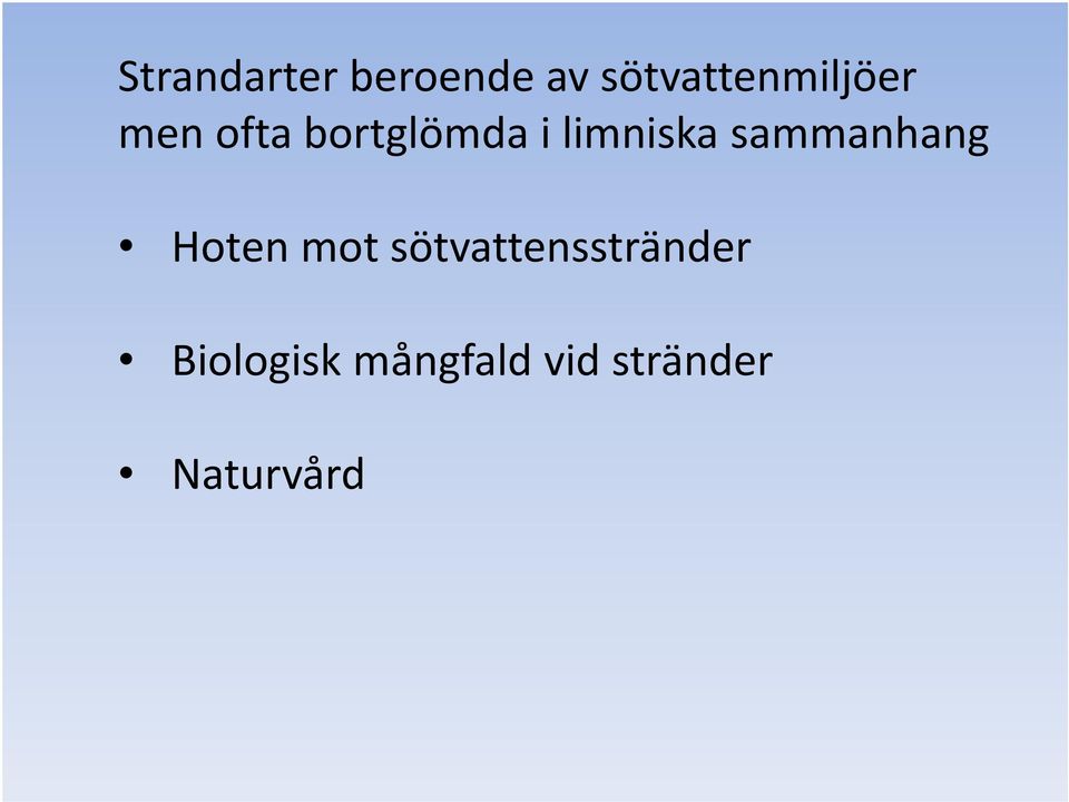 limniska sammanhang Hoten mot