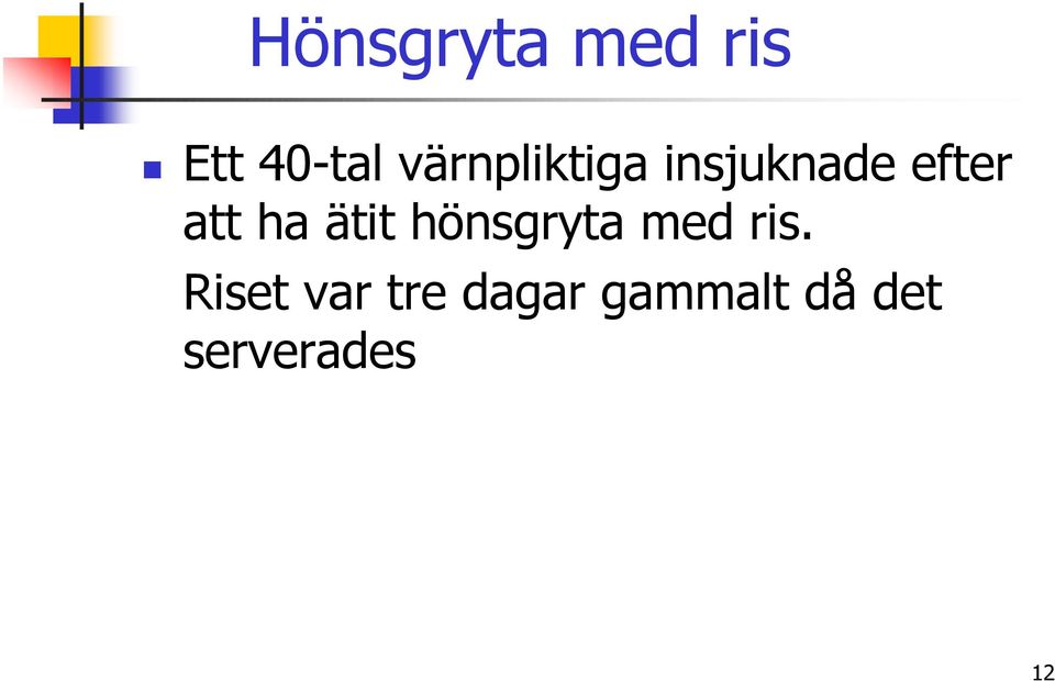 ha ätit hönsgryta med ris.