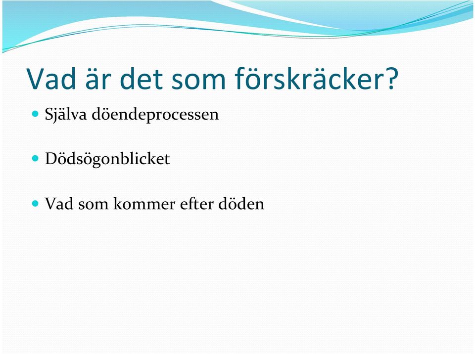 Själva döendeprocessen