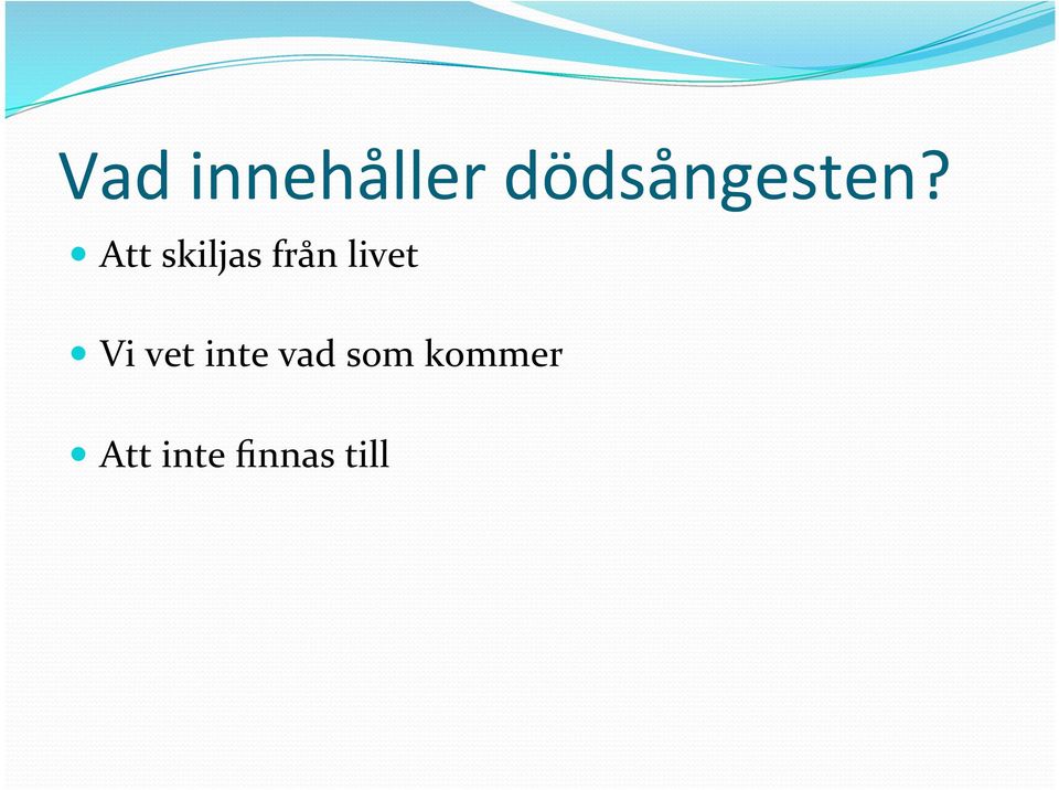 Att skiljas från livet
