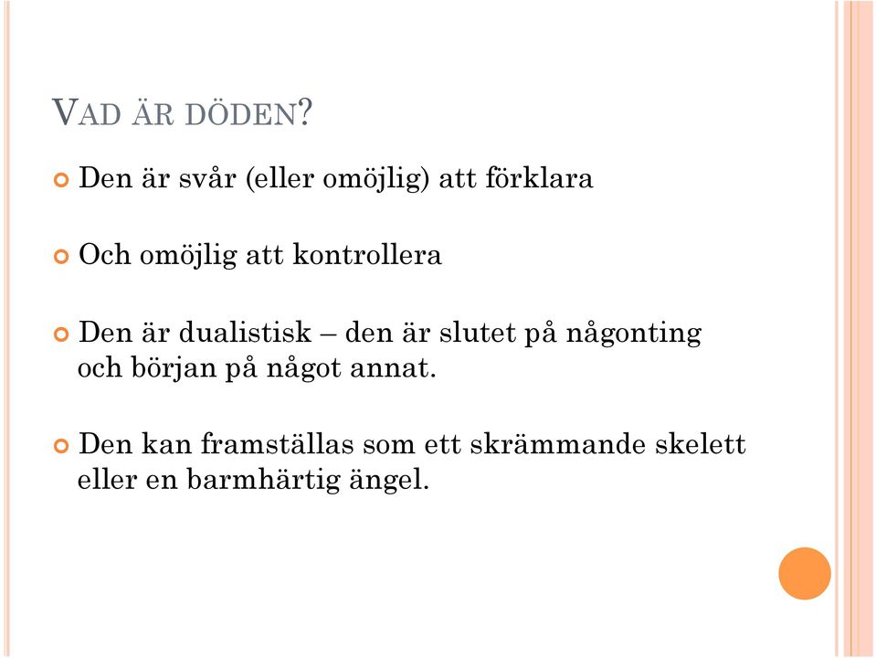 kontrollera Den är dualistisk den är slutet på någonting