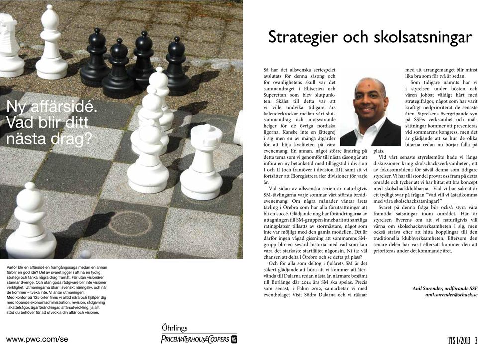 Tidskrift för Schack Nummer 1/2013 Årgång 119. Schack i skolan ...