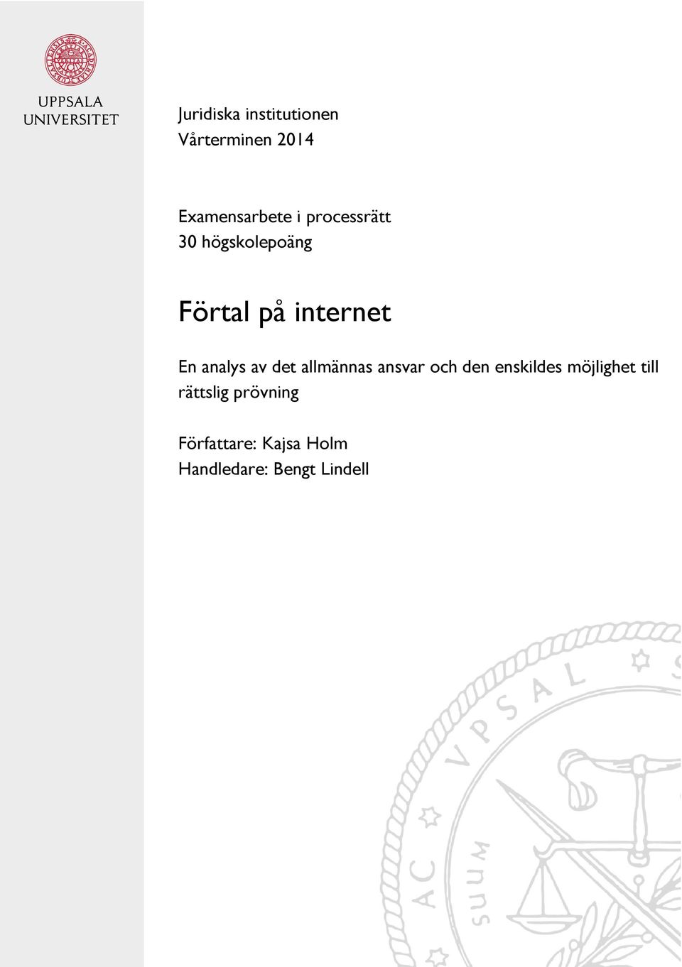 av det allmännas ansvar och den enskildes möjlighet till