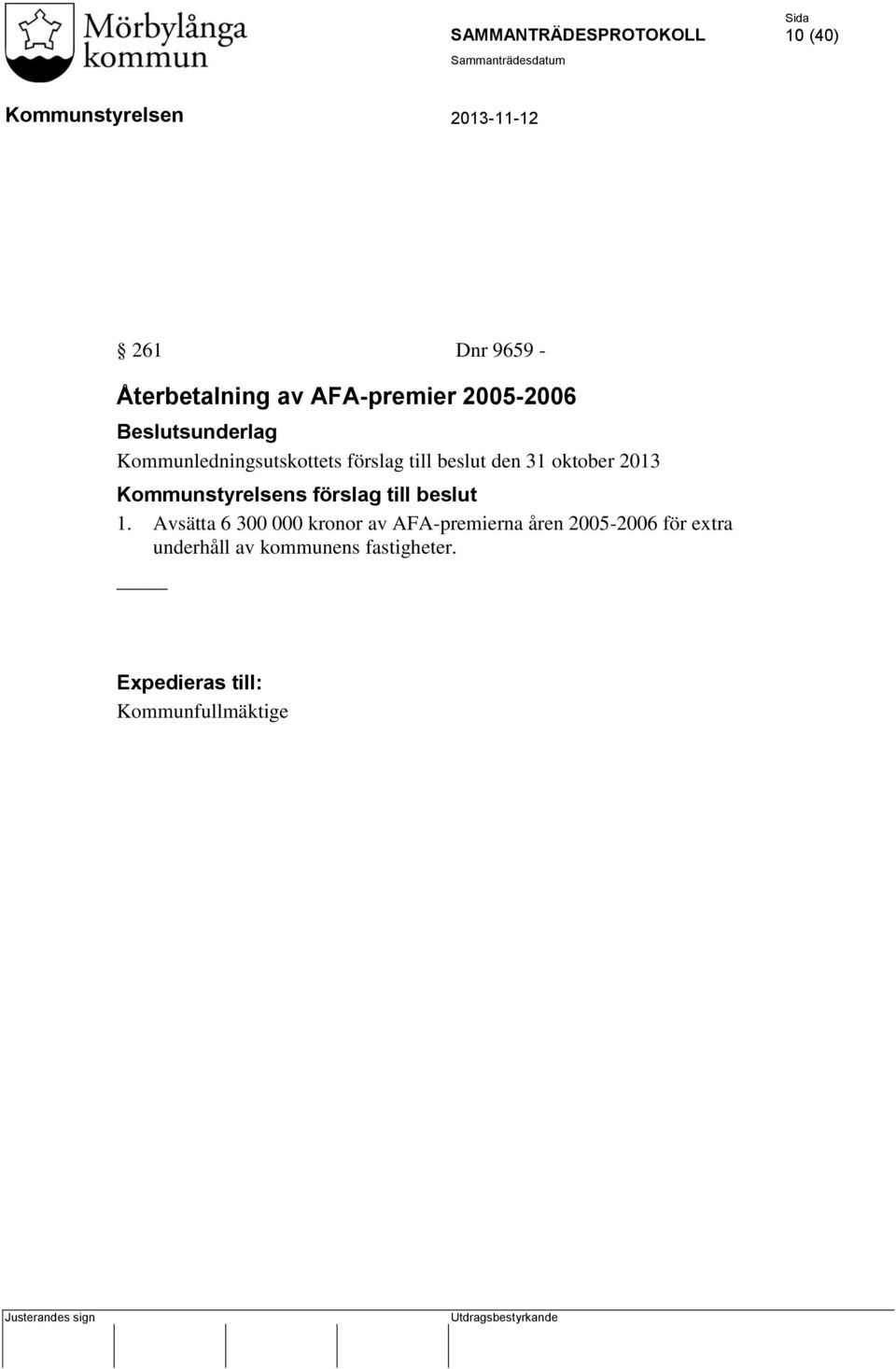 förslag till beslut 1.