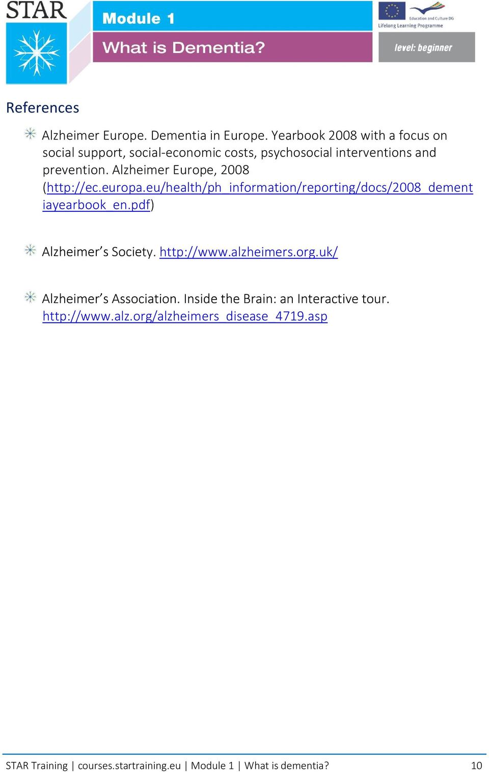 prevention. Alzheimer Europe, 2008 (http://ec.europa.