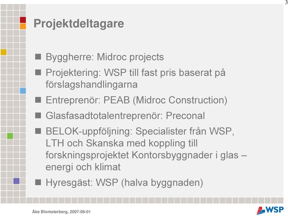 Preconal BELOK-uppföljning: Specialister från WSP, LTH och Skanska med koppling till
