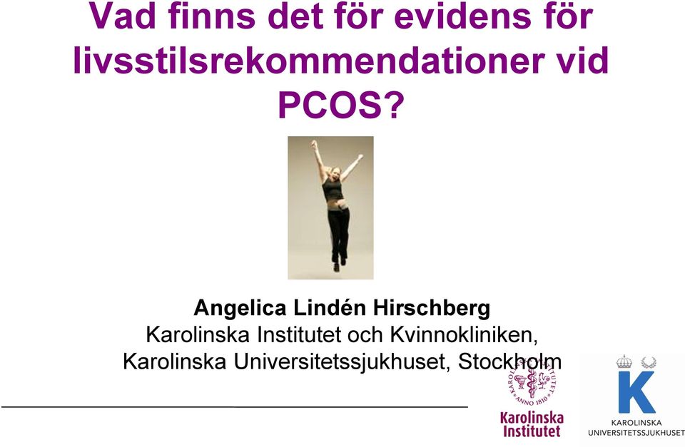 Angelica Lindén Hirschberg Karolinska