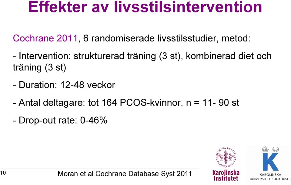 kombinerad diet och träning (3 st) - Duration: 12-48 veckor - Antal deltagare: